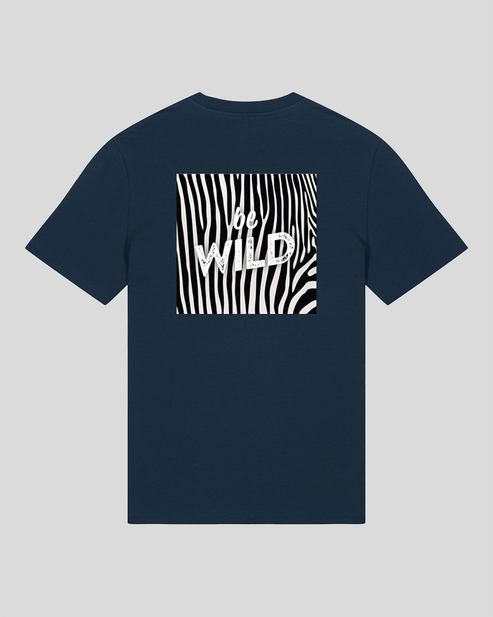 T-Shirt Be Wild